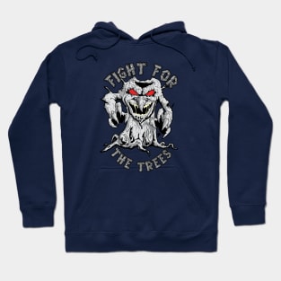 Fight for the Trees Hoodie